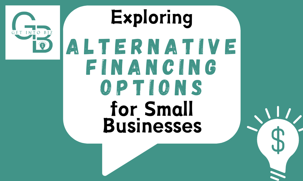 Exploring alternative financing options for small businesses